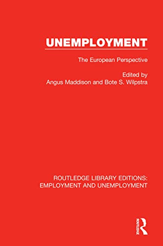 Stock image for Unemployment: The European Perspective (Routledge Library Editions: Employment and Unemployment) for sale by Chiron Media