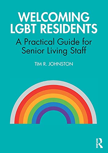 Beispielbild fr Welcoming LGBT Residents : A Practical Guide for Senior Living Staff zum Verkauf von Buchpark