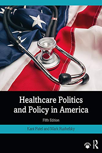 Stock image for Healthcare Politics and Policy in America for sale by BooksRun
