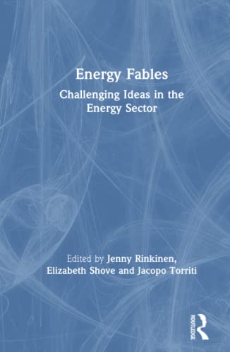 Imagen de archivo de Energy Fables: Challenging Ideas in the Energy Sector (Routledge Explorations in Energy Studies) a la venta por Chiron Media