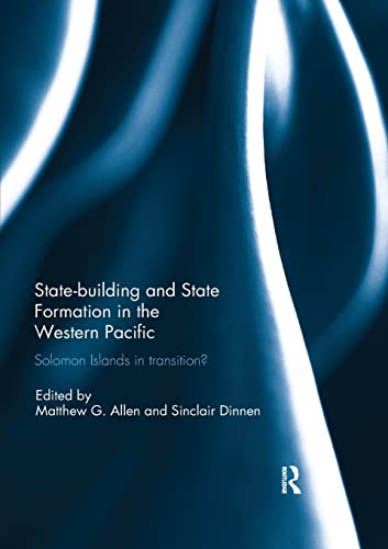 Beispielbild fr Statebuilding and State Formation in the Western Pacific : Solomon Islands in Transition? zum Verkauf von Blackwell's