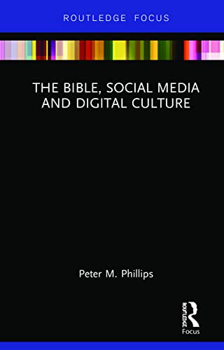 Stock image for The Bible, Social Media and Digital Culture (Routledge Focus on Religion) for sale by Chiron Media