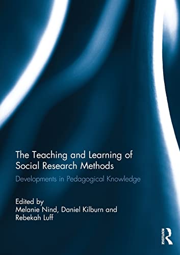 Beispielbild fr The Teaching and Learning of Social Research Methods : Developments in Pedagogical Knowledge zum Verkauf von Blackwell's