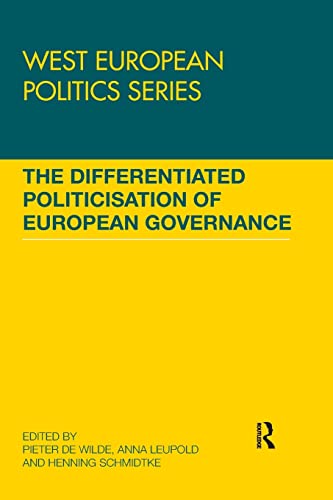 Stock image for The Differentiated Politicisation of European Governance for sale by Blackwell's