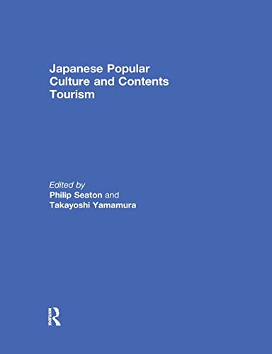 Imagen de archivo de Japanese Popular Culture and Contents Tourism a la venta por Blackwell's