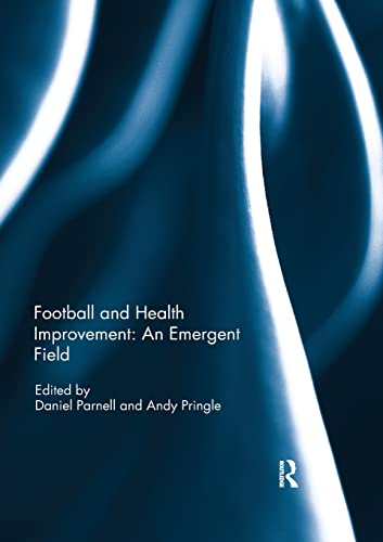 Beispielbild fr Football and Health Improvement: an Emergent Field zum Verkauf von Blackwell's