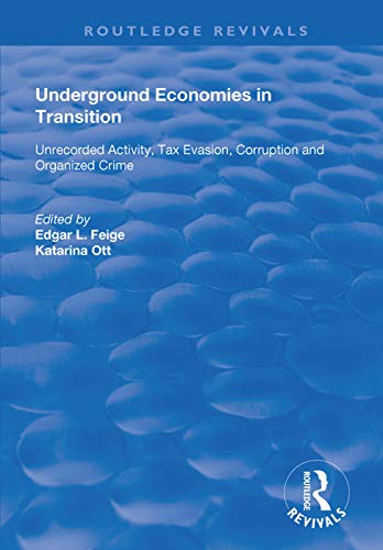 Stock image for Underground Economies in Transition: Unrecorded Activity, Tax Evasion, Corruption and Organized Crime for sale by THE SAINT BOOKSTORE