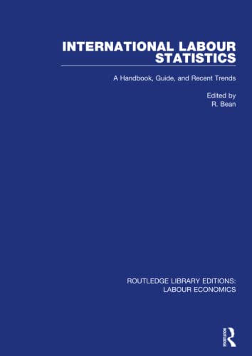 Stock image for International Labour Statistics: A Handbook, Guide, and Recent Trends for sale by Blackwell's