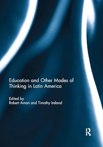 Imagen de archivo de Education and Other Modes of Thinking in Latin America a la venta por Blackwell's