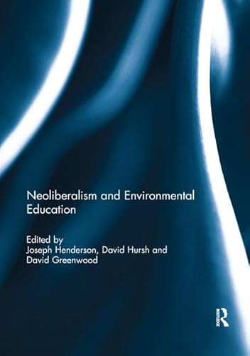 Beispielbild fr Neoliberalism and Environmental Education zum Verkauf von Blackwell's