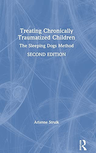 Stock image for Treating Chronically Traumatized Children: The Sleeping Dogs Method for sale by Chiron Media