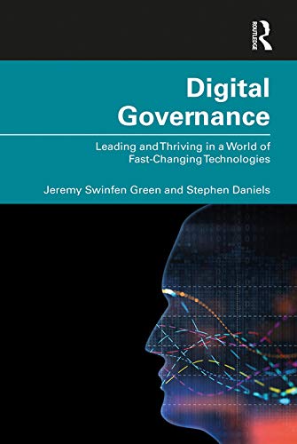 Beispielbild fr Digital Governance: Leading and Thriving in a World of Fast-Changing Technologies zum Verkauf von Blackwell's
