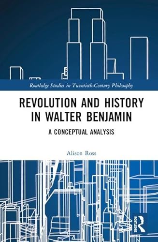 Beispielbild fr Revolution and History in Walter Benjamin zum Verkauf von Blackwell's