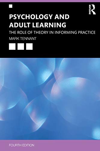 9780367086015: Psychology and Adult Learning: The Role of Theory in Informing Practice