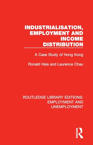 Beispielbild fr Industrialisation, Employment and Income Distribution : A Case Study of Hong Kong zum Verkauf von Buchpark