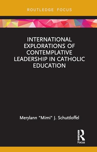 Stock image for International Explorations of Contemplative Leadership in Catholic Education for sale by Chiron Media