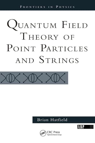 9780367091224: Quantum Field Theory Of Point Particles And Strings (Frontiers in Physics)