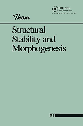 Stock image for Structural Stability And Morphogenesis: An Outline of a General Theory of Models (Advanced Books Classics) for sale by GF Books, Inc.