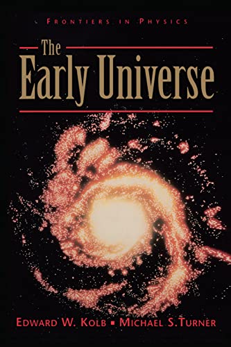 Stock image for The Early Universe (Frontiers in Physics) for sale by GF Books, Inc.