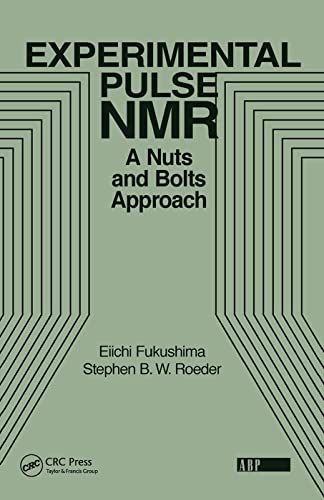9780367091408: Experimental Pulse NMR: A Nuts and Bolts Approach