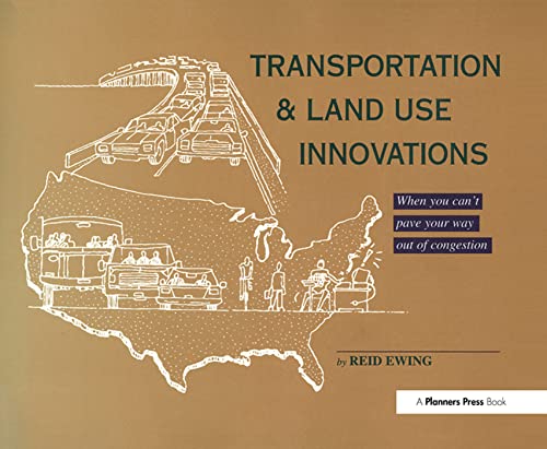 Imagen de archivo de Transportation & Land Use Innovations: When you can't pave your way out of congestion a la venta por Chiron Media