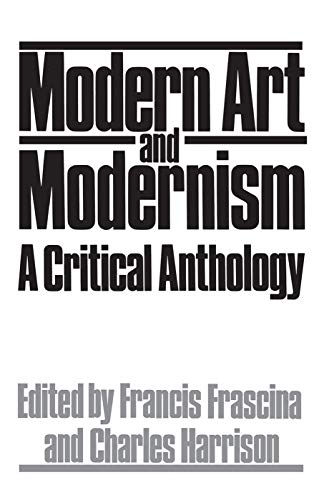 9780367094805: Modern Art And Modernism: A Critical Anthology (Icon Editions)