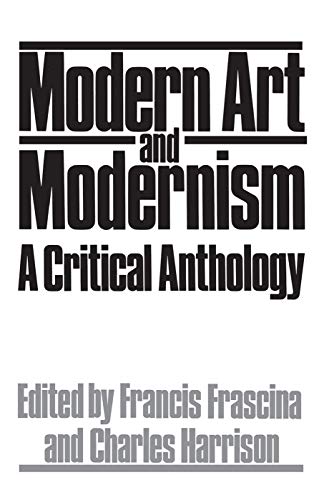 Stock image for Modern Art And Modernism: A Critical Anthology for sale by Chiron Media