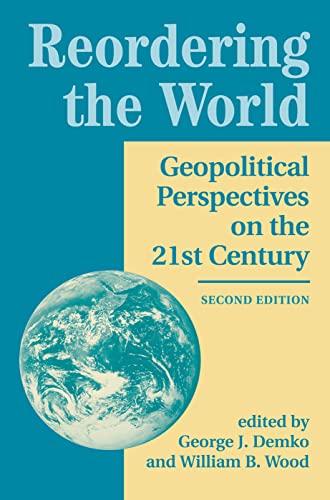 Stock image for Reordering The World: Geopolitical Perspectives On The 21st Century for sale by California Books