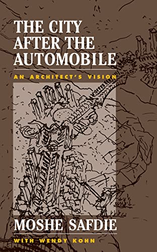 9780367096281: The City After The Automobile: An Architect's Vision