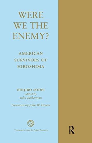 9780367096489: Were We The Enemy? American Survivors Of Hiroshima: American Survivors of Hiroshima (Transitions: Asia & Asian America)