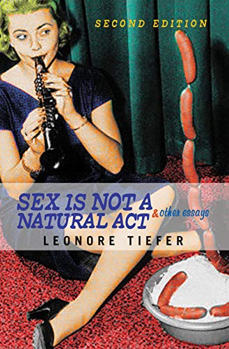 Stock image for Sex Is Not A Natural Act & Other Essays for sale by Chiron Media