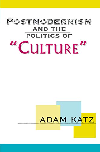 Beispielbild fr Postmodernism And The Politics Of 'Culture' zum Verkauf von Blackwell's