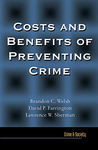 Stock image for Costs and Benefits of Preventing Crime (Crime and Society) for sale by California Books