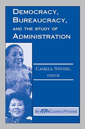 Stock image for Democracy, Bureaucracy, And The Study Of Administration for sale by Chiron Media