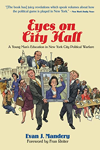 Beispielbild fr Eyes On City Hall: A Young Man's Education In New York City Political Warfare zum Verkauf von Chiron Media