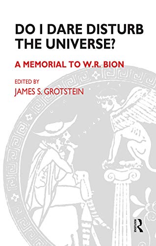 9780367099473: Do I Dare Disturb the Universe?: A Memorial to W.R. Bion (Maresfield Library)