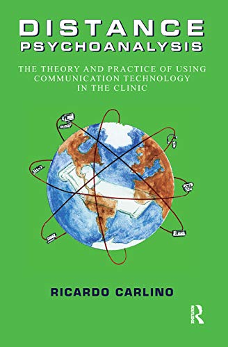 Stock image for Distance Psychoanalysis: The Theory and Practice of Using Communication Technology in the Clinic (Library of Technology and Mental Health) for sale by Chiron Media