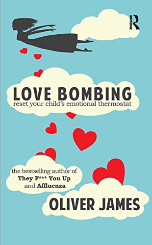 9780367101589: Love Bombing: Reset Your Child's Emotional Thermostat