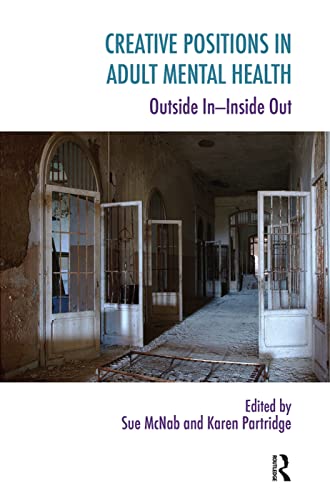Stock image for Creative Positions in Adult Mental Health: Outside In-Inside Out (Systemic Thinking and Practice) for sale by Chiron Media