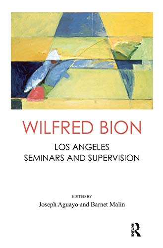 Imagen de archivo de Wilfred Bion: Los Angeles Seminars and Supervision a la venta por Chiron Media