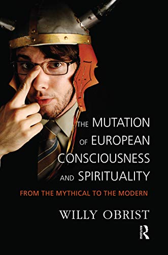 Beispielbild fr The Mutation of European Consciousness and Spirituality zum Verkauf von Blackwell's