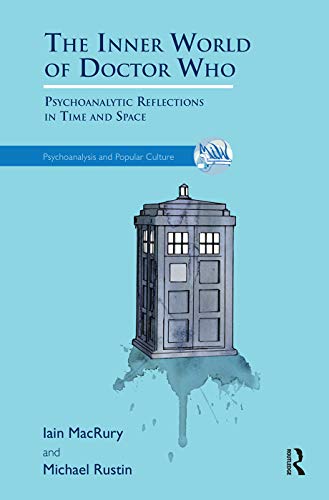 9780367102432: The Inner World of Doctor Who: Psychoanalytic Reflections in Time and Space