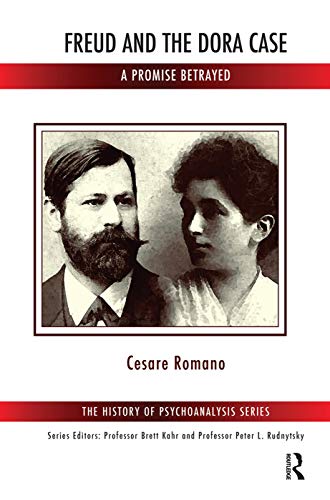 Stock image for Freud and the Dora Case: A Promise Betrayed (History of Psychoanalysis) for sale by Chiron Media