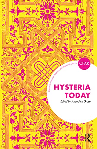 9780367102555: Hysteria Today (The Centre for Freudian Analysis and Research Library (CFAR))
