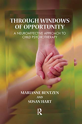 Stock image for Through Windows of Opportunity: A Neuroaffective Approach to Child Psychotherapy for sale by Chiron Media