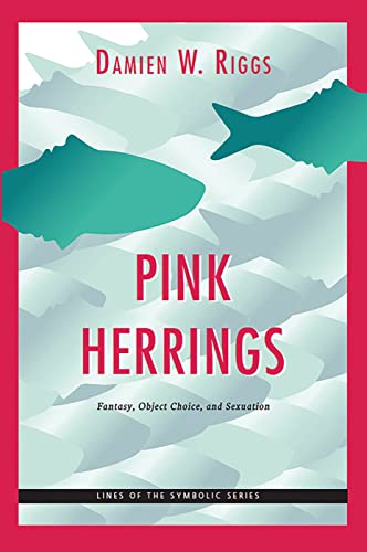 Imagen de archivo de Pink Herrings: Fantasy, Object Choice, and Sexuation a la venta por Chiron Media