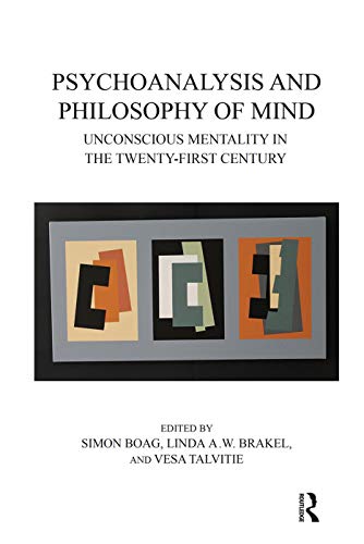 Imagen de archivo de Psychoanalysis and Philosophy of Mind: Unconscious Mentality in the Twenty-first Century a la venta por Chiron Media