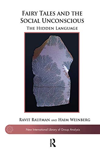 Stock image for Fairy Tales and the Social Unconscious: The Hidden Language (New International Library of Group Analysis) for sale by Chiron Media