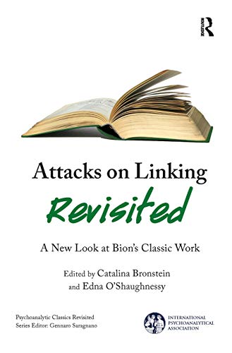 Imagen de archivo de Attacks on Linking Revisited: A New Look at Bion's Classic Work a la venta por Chiron Media