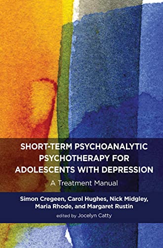 Imagen de archivo de Short-term Psychoanalytic Psychotherapy for Adolescents with Depression: A Treatment Manual a la venta por Chiron Media